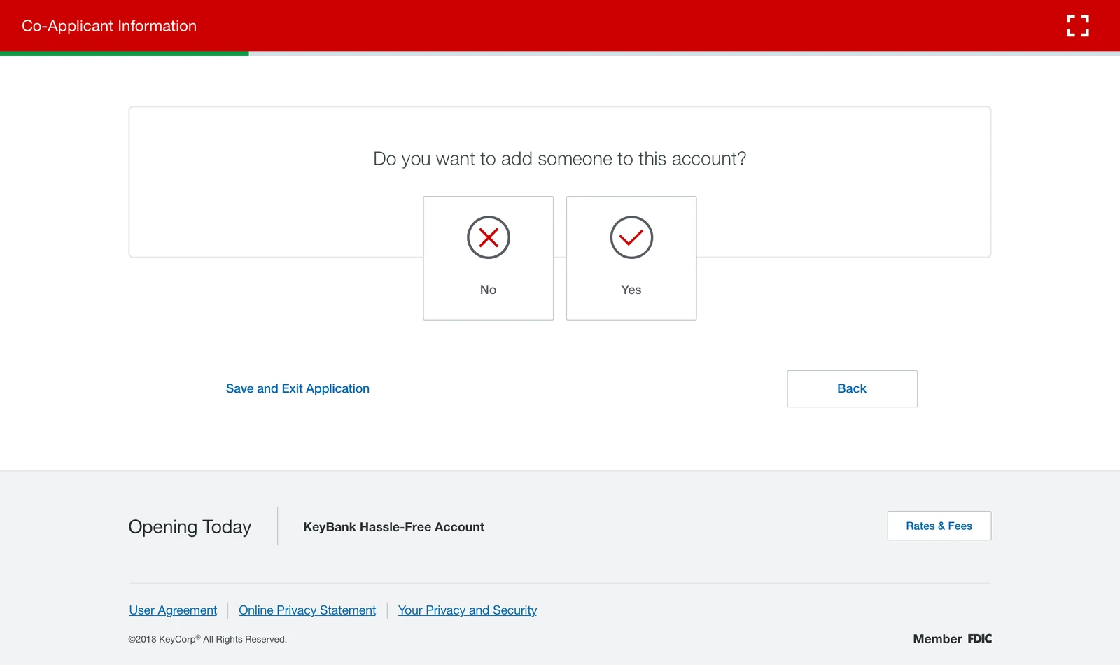 Co-Applicant Information. A single card asking Do you want to add someone to this account, with two large No and Yes targets, above a persistent footer bar reading Opening Today, KeyBank Hassle-Free Account, with a Rates and Fees button.